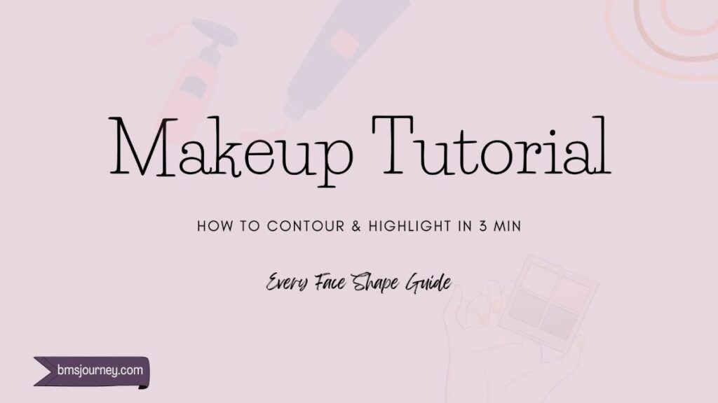 makeup tutorial how to contour highlight face type